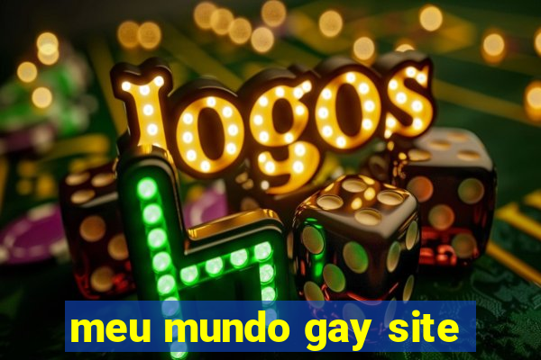 meu mundo gay site